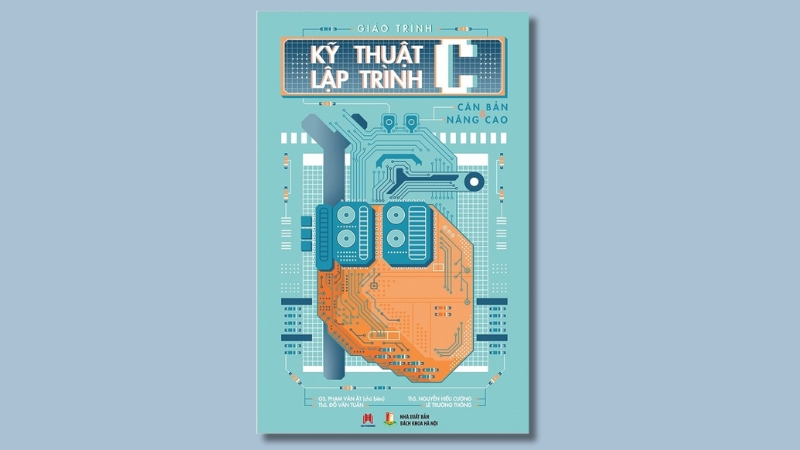 Giáo Trình Kỹ Thuật Lập Trình C Căn Bản và Nâng Cao