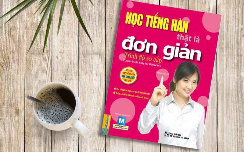 Học tiếng Hàn thật là đơn giản dành cho người mới bắt đầu đang được ưa chuộng