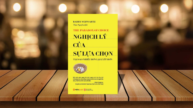 Sách Nghịch lý của sự lựa chọn – Barry Schwartz