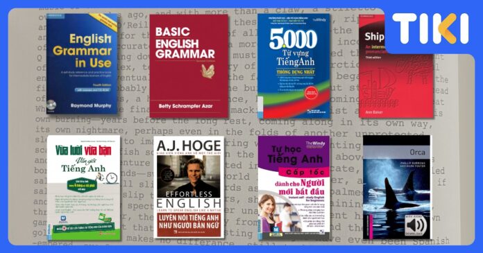 Sách tiếng Anh cho người mới bắt đầu: Top 8 cuốn dẫn lối tự học