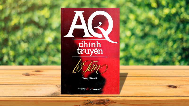 AQ chính truyện (阿Q正传) – Lỗ Tấn