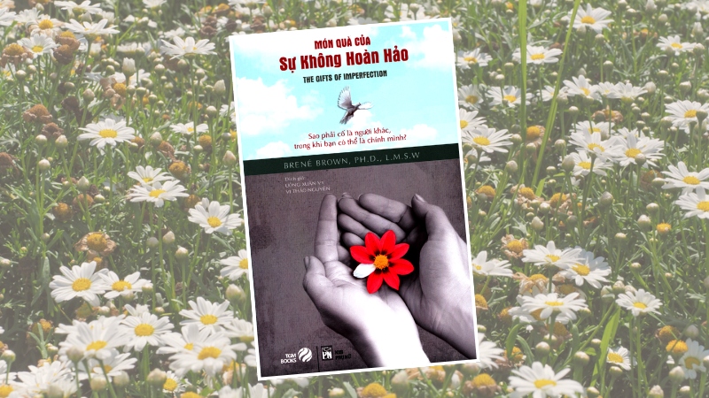Sách Món Quà Của Sự Không Hoàn Hảo – Brené Brown