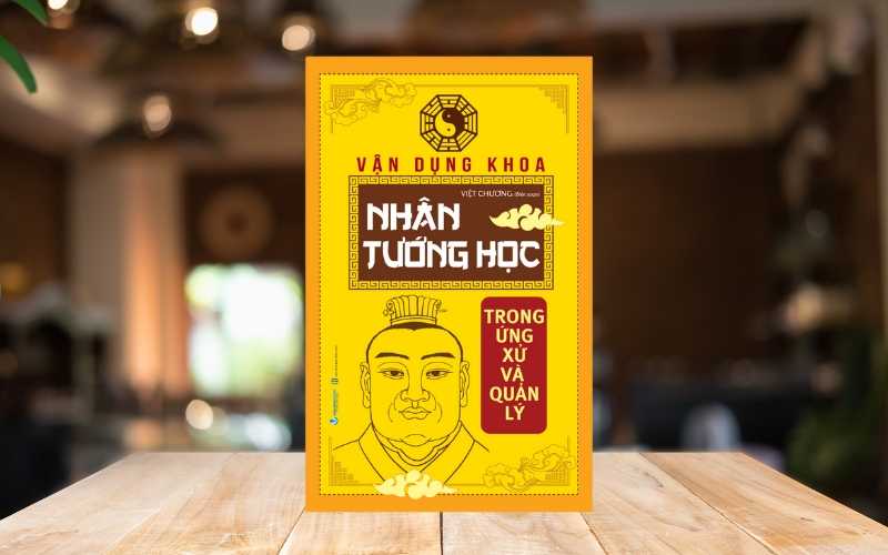 Bìa sách Vận Dụng Khoa Nhân Tướng Học Trong Ứng Xử Và Quản Lý