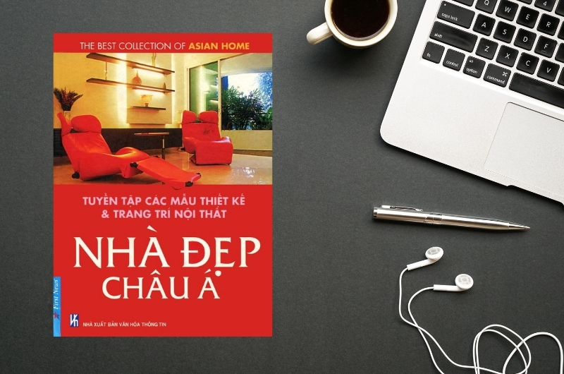 Sách Tuyển tập Mẫu Thiết kế và Trang trí Nội thất Nhà Đẹp Châu Á