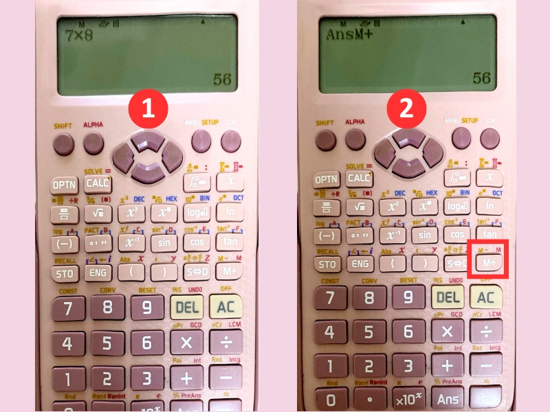 Bấm M+ để cộng dồn 56 vào bộ nhớ