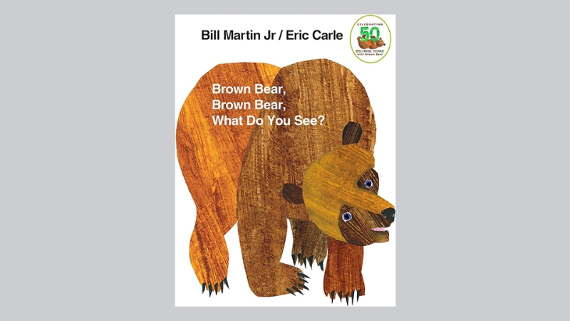Brown Bear, Brown Bear, What Do You See?