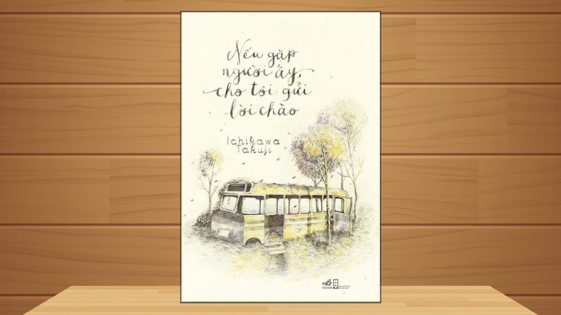Nếu gặp người ấy cho tôi gửi lời chào