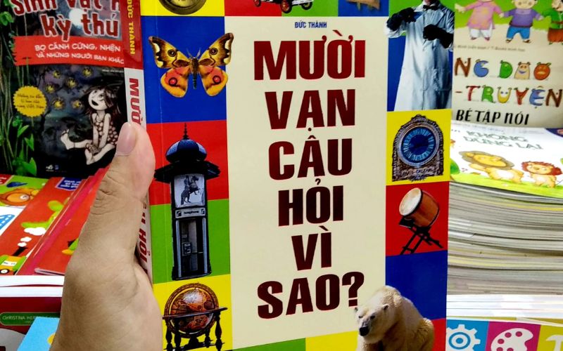 10 vạn câu hỏi vì sao là bách khoa toàn thư dành cho thiếu nhi