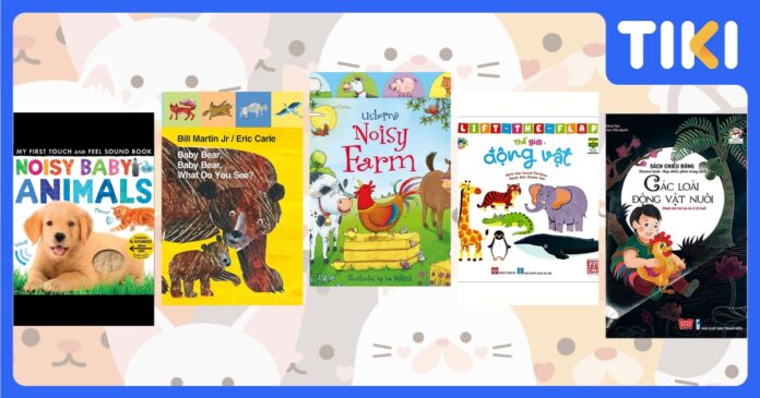 Top 16 sách con vật cho bé 1 tuổi giúp phát triển mọi giác quan