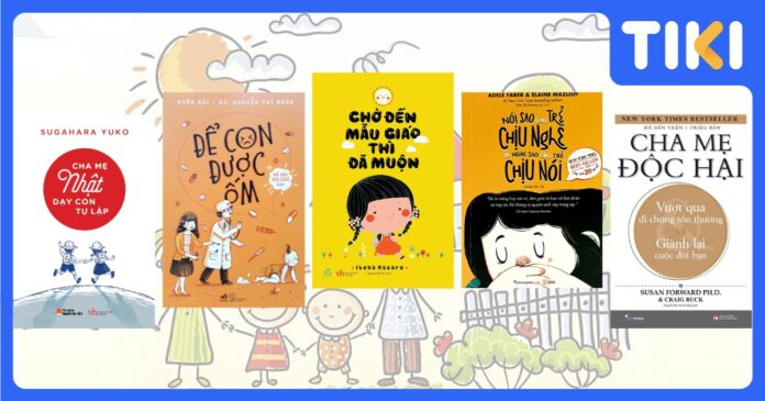 Top 15 sách dạy con từ 1 đến 3 tuổi cha mẹ nên đọc 2025