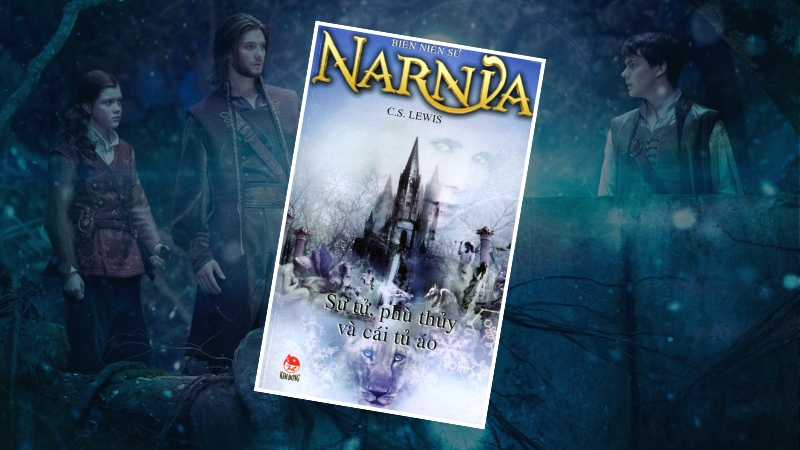 Biên niên sử Narnia: Sư tử, Phù thủy và cái Tủ áo – C.S. Lewis