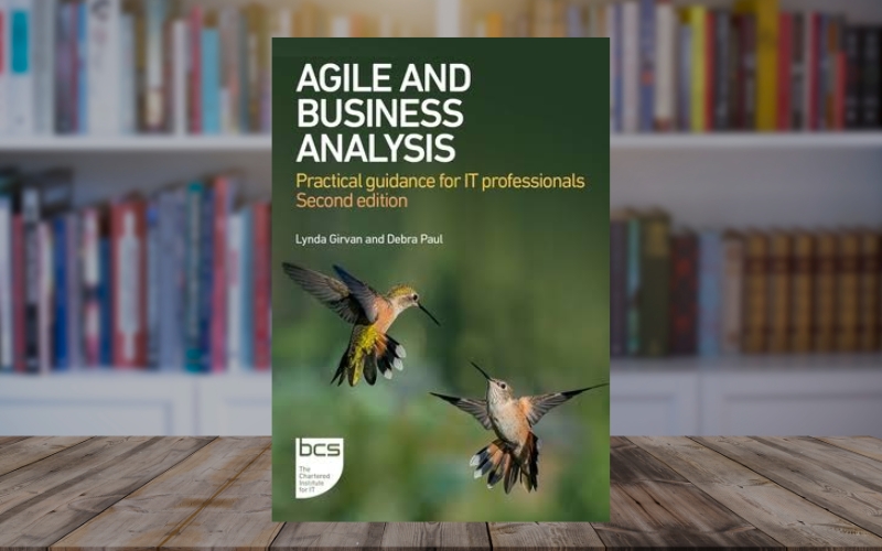 Cuốn sách hướng dẫn BA thích ứng và tạo giá trị hiệu quả trong môi trường dự án Agile