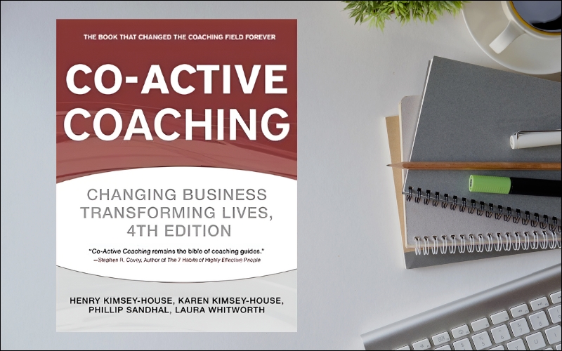 Co-Active Coaching giới thiệu mô hình khai vấn cân bằng giữa kết nối con người và hành động cụ thể