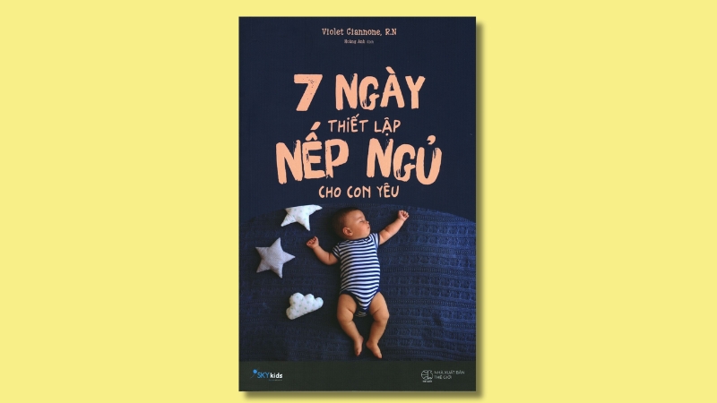 7 Ngày Thiết Lập Nếp Ngủ Cho Con Yêu