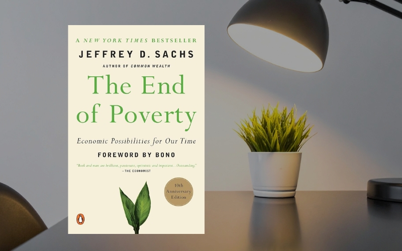 Cuốn sách trình bày tầm nhìn xóa bỏ nghèo đói toàn cầu của Jeffrey D. Sachs