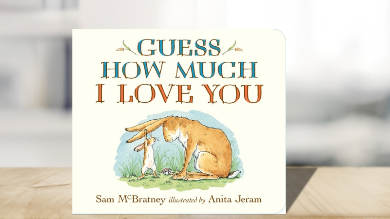 Guess how much I love you – Sam McBratney