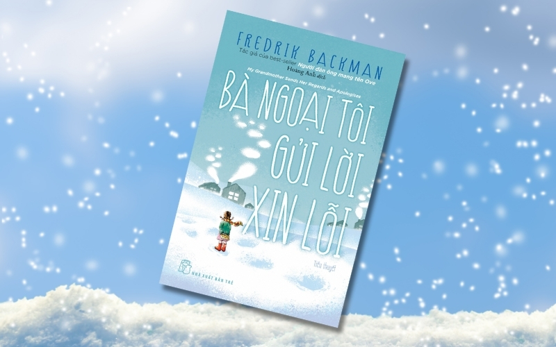Cân nhắc quyển Bà ngoại tôi gửi lời xin lỗi làm quà tặng