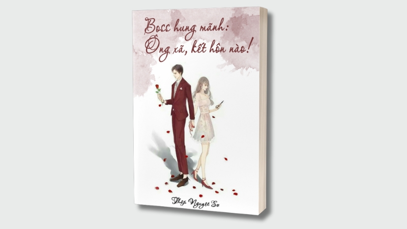 Boss hung dữ: Ông xã kết hôn nào