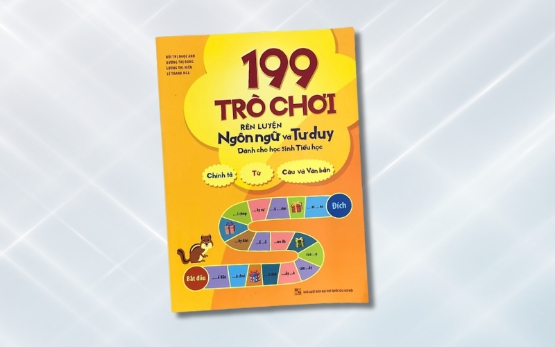 199 Trò Chơi Rèn Luyện Ngôn Ngữ và Tư Duy