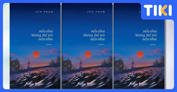 Review Nếu Như Không Thể Nói Nếu Như của Jun Phạm: Tiếc nuối và chữa lành