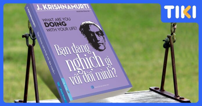 Review sách Bạn Đang Nghịch Gì Với Đời Mình: Cuộc cách mạng nội tâm để sống đời mình