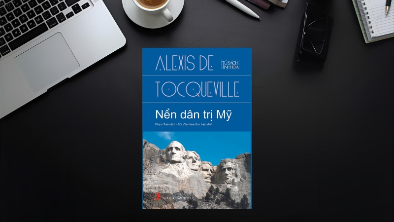 Nền dân trị Mỹ – Alexis de Tocqueville