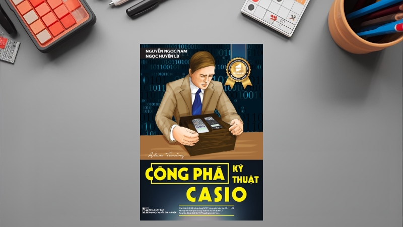 Công Phá Kỹ Thuật Casio – Tác giả Vương Mạnh Hoàng