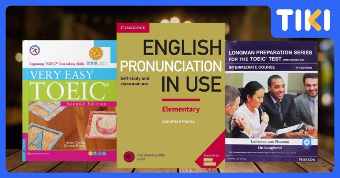 Top 15 sách luyện thi TOEIC cho người mới bắt đầu, lộ trình tự học