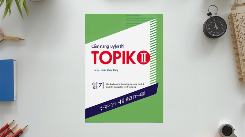 Bộ sách Cẩm nang luyện thi TOPIK II - Châu Thùy Trang