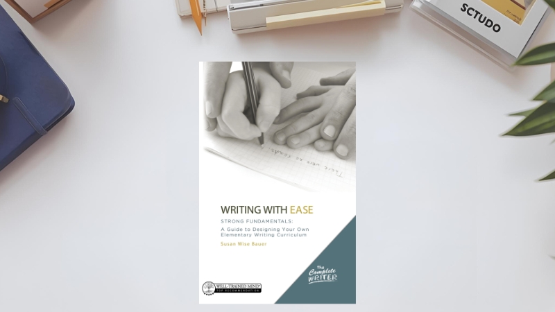 Writing With Ease – Susan Wise Bauer
