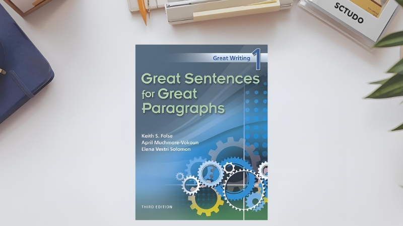 Great Writing 1: Great Sentences for Great Paragraphs – Keith S. Folse
