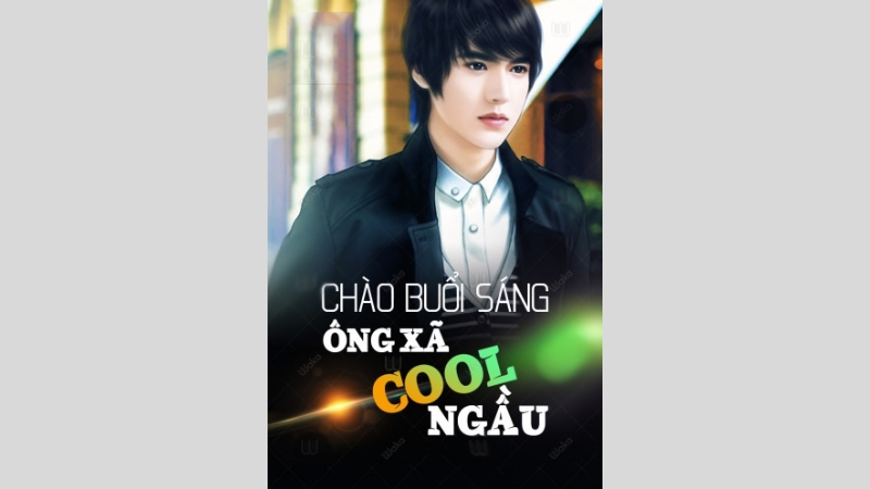 Chào Buổi Sáng, Ông Xã Cool Ngầu