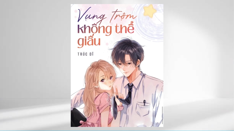 Vụng Trộm Không Thể Giấu - Trúc Dĩ