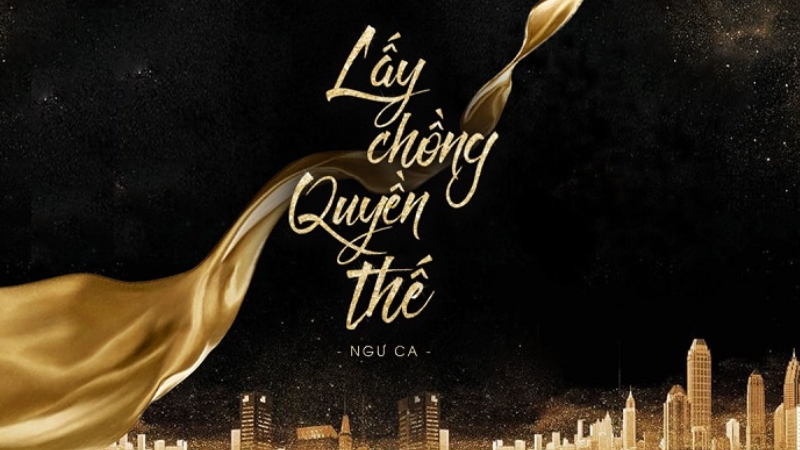 Lấy Chồng Quyền Thế