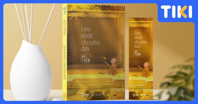 Review sách Lén Nhặt Chuyện Đời của Mộc Trầm chạm đến những mảnh đời vụn vặt