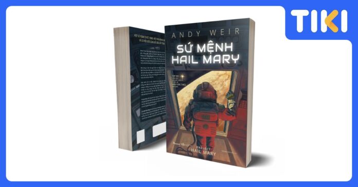 Review Sứ Mệnh Hail Mary (Project Hail Mary): Cuốn sách Sci-fi kinh điển