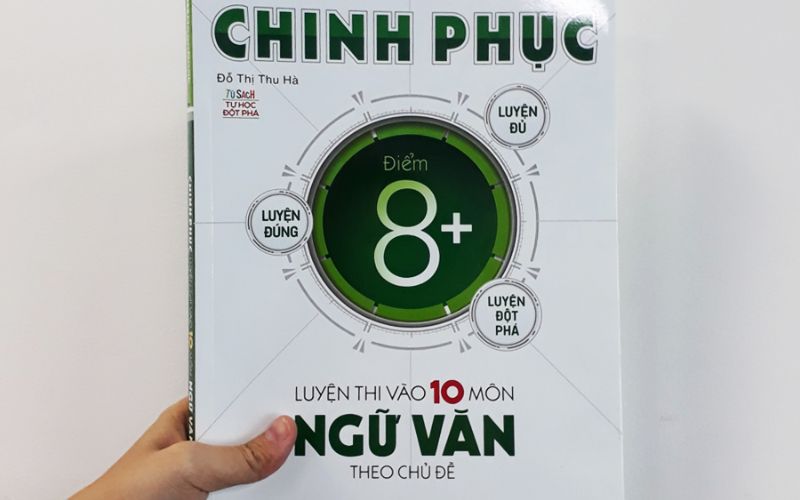 Chinh phục Đề thi vào lớp 10 môn Ngữ Văn có phần lời giải cực kỳ chi tiết