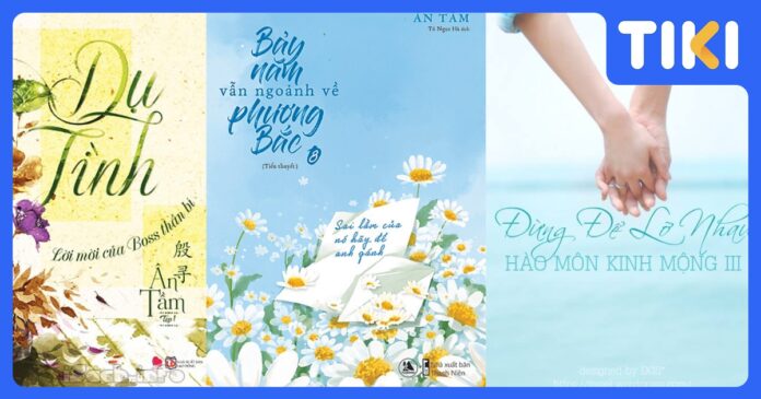 Top 8 truyện ngôn tình Ân Tầm hay nhất đã xuất bản 2025