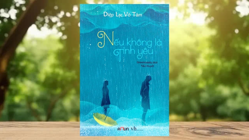 Nếu Không Là Tình Yêu - Diệp Lạc Vô Tâm