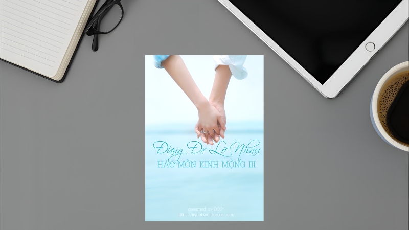 Hào môn kinh mộng 3: Đừng để lỡ nhau – Ân Tầm