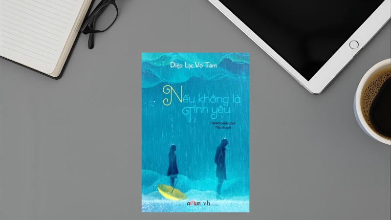 Nếu không là tình yêu – Diệp Lạc Vô Tâm