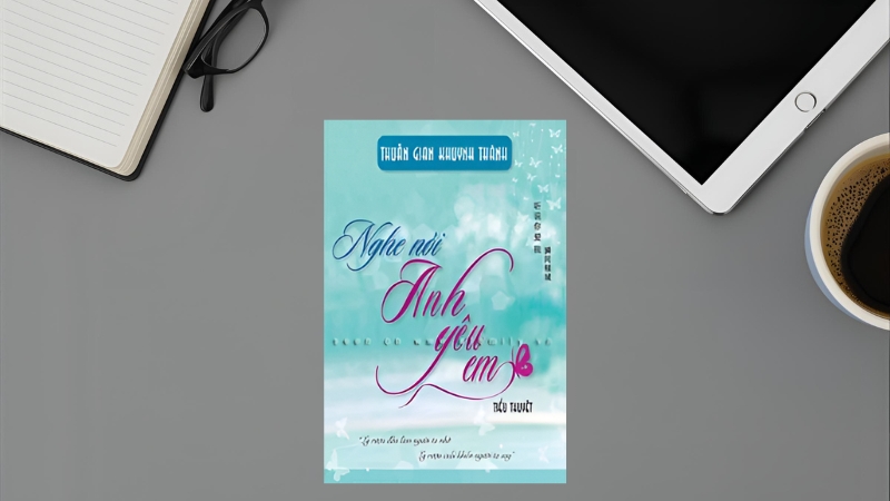 Nghe nói anh yêu em – Thuấn Gian Khuynh Thành