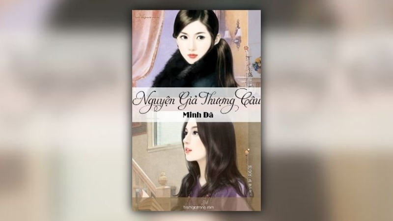 Nguyện Giả Thượng Câu - Minh Dã