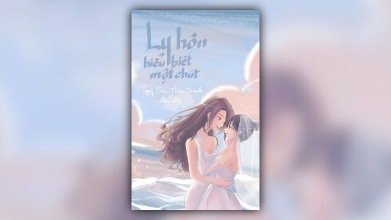 Ly Hôn Hiểu Biết Một Chút - Tác giả Thủy Sắc Thiên Thanh