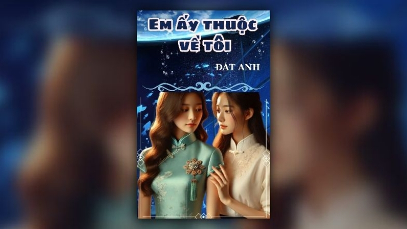 Em Ấy Thuộc Về Tôi - Tác giả Đát Anh