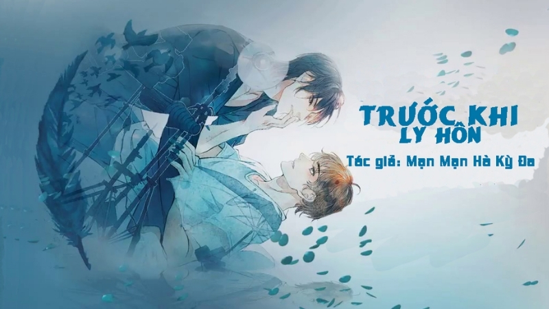 Trước khi ly hôn - Mạn Mạn Hà Kỳ Đa