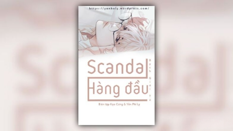 Scandal Hàng Đầu - Bạch Giới Tử