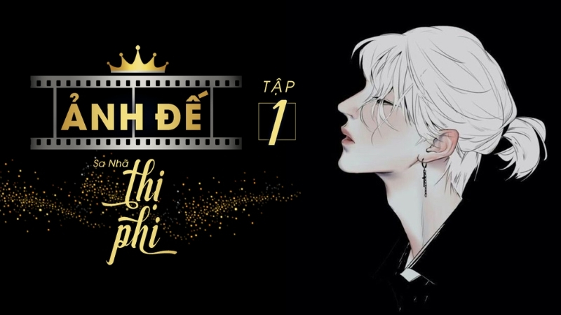 Ảnh Đế Thị Phi - Sa Nhã