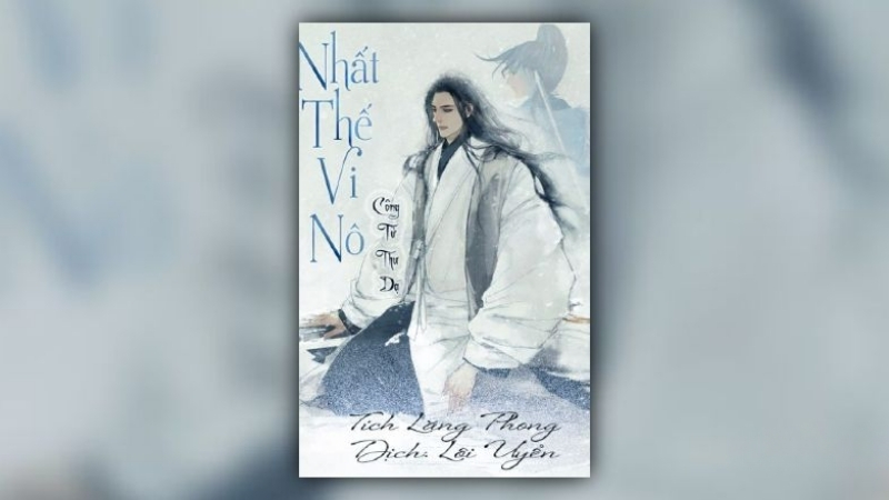 Nhất Thế Vi Nô - Công Tử Thư Dạ