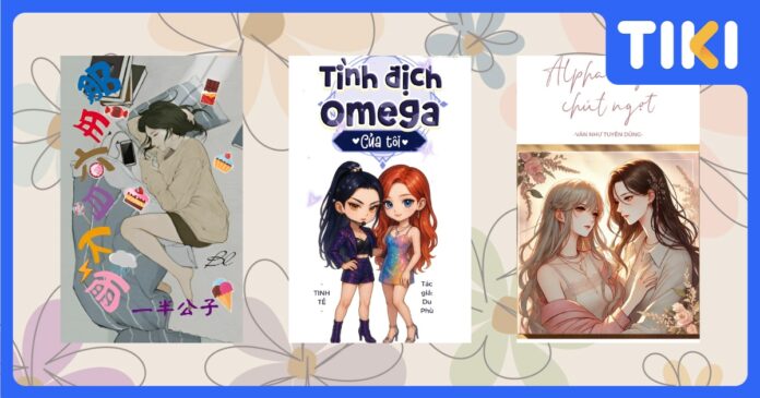 Top 3 truyện bách hợp ABO hay nhất và lôi cuốn năm 2026